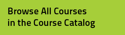 Browse All Courses in the Course Catalog